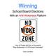 Winning School Board Elections With an Anti-Wokeness Platform: How to Create and Run a Successful "Stop Wokeness in K12 Schools Campaign"