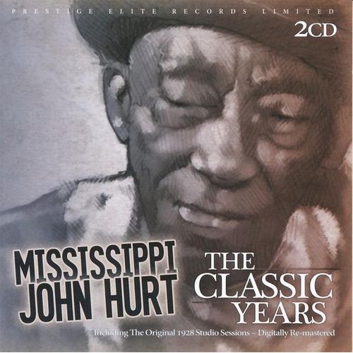 The Classic Years (CD, 2019) - Mississippi John Hurt