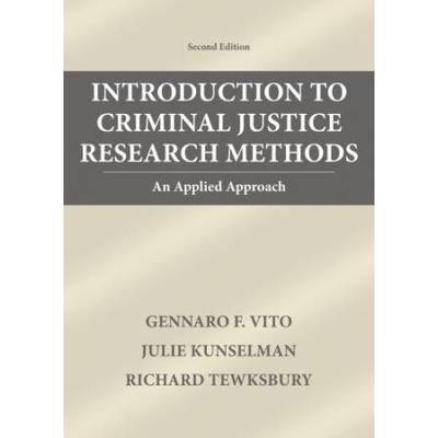 Introduction To Criminal Justice Research Methods: An Applied Approach
