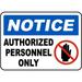 Traffic & Warehouse Signs - Authorized Personnel Only Sign 9 - Weather Approved Aluminum Street Sign 0.04 Thickness - 10 X 7