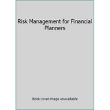 Pre-Owned Risk Management for Financial Planners (Hardcover) 0872189341 9780872189348