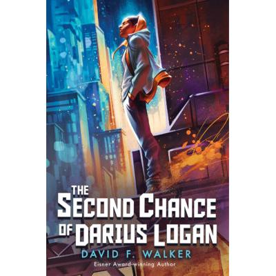 The Second Chance of Darius Logan (Hardcover) - David F. Walker