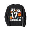 Funny It's My 17th Birthday Basketball 17 Year Old Birthday Sweatshirt