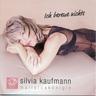 Ich bereue nichts (CD, 2006) - Silvia Kaufmann