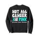 Nicht jeder Krebs ist rosafarbenes Bewusstsein für Eierstockkrebs Sweatshirt