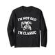 I'm not old I'm Classic Retro Vintage Telefon Telefon Langarmshirt