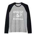 Saturdays Are For Nothing But Football - Raglan