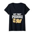 Damen Aber zuerst Pierogi Time polnisches Essen Lustige Pierogien polnisch T-Shirt mit V-Ausschnitt