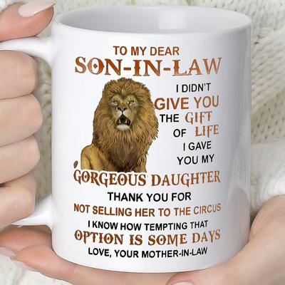 1pc Lion Son-In-Law Coffee Mug 11oz Ceramic Coffee Cups To My Dear Son-In-Law Water Cups From Mother-In-Law Summer Winter Drinkware Gifts