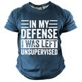 In My Defense I Was Left Unsupervised Men's Street Style 3D Print T shirt Tee Sports Outdoor Holiday Going out T shirt Black Navy Blue Army Green Short Sleeve Crew Neck Shirt Spring Summer Clothing