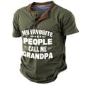 Funny Slang My Favorite People Call Me Grandpa Men's Fashion Casual Street 3D Print T shirt Tee Henley Shirt Street Sports Outdoor Going out T shirt Black Navy Blue Blue Short Sleeve Henley Shirt