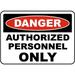 Traffic & Warehouse Signs - Authorized Personnel Only Sign 12 - Weather Approved Aluminum Street Sign 0.04 Thickness - 12 X 8