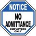 Traffic & Warehouse Signs - No Admittance Employees Only Sign 5 - Weather Approved Aluminum Street Sign 0.04 Thickness - 12 X 8