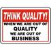 Traffic & Warehouse Signs - When We Are Out Of Quality Sign - Weather Approved Aluminum Street Sign 0.04 Thickness - 12 X 8