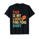 This Is My Lucky Ping Pong Shirt - Lustiges Lucky Ping Pong T-Shirt