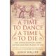 A time to dance, a time to die - John Waller - Paperback - Used