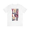 Damen T Shirt 100% Baumwolle Buchstabe Blume Täglich Festtage Weiß Kurzarm Modisch Klassisch Rundhalsausschnitt You Can Do It Tshirts Woman Empowerment Shirt Ganzjährig