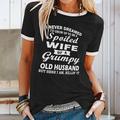 Damen T Shirt Baumwolle Casual Wochenende Bedruckt Schwarz Kurzarm Basic Rundhalsausschnitt I Never Dreamed I'd Grow Up To Be Spailed Wife Grumpy Old Husband