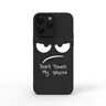 Don't Touch My Phone Printed Case Provides 360 Degree Protection For