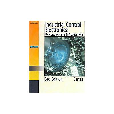 Industrial Control Electronics by Terry L. M. Bartelt (Mixed media product - Delmar Pub)