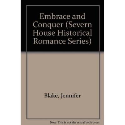 Embrace and Conquer (Severn House Historical Romance Series)
