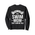 Ich schreie nicht, ich bin eine Schwimmmutter, so reden wir über Schwimmen Sweatshirt