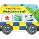 Baby's very first ambulance book - Fiona Watt - Board book - Used