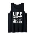 Das Leben ist kurz, spiel Tee-Ball Tank Top