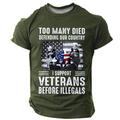 Too Many Died Defending Our Country Daily Designer Retro Vintage Men's 3D Print T shirt Tee Sports Outdoor Holiday Going out T shirt Black Navy Blue Army Green Short Sleeve Crew Neck Shirt Summer