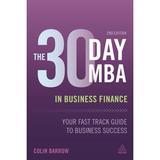 The 30 Day MBA in Business Finance : Your Fast Track Guide to Business Success 9780749475406 Used / Pre-owned