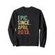 12 Jahre Old Epic Awesome seit April 2013 11. Geburtstag Sweatshirt