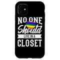 Hülle für iPhone 11 No one should live in a Closet LGBT Pride Gay Pride Month LG