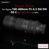 sigma 100 400mm Lens Decal Skin for Sigma 100-400mm F5-6.3 DG DN OS for Sony E mount Lens Protector