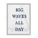 Stupell Industries Bb-408-Framed Big Waves Nautical Phrase Framed On by Lil' Rue Textual Art in Blue/Brown/Gray | 30 H x 24 W x 1.5 D in | Wayfair