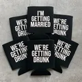 I am Getting Married We are Getting Drunk Beer Can Coolers Bachelor Party Groomsmen groom to be