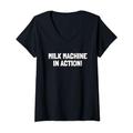 Damen Milchmaschine in Aktion – Stillen – Milchpumpe Zitate T-Shirt mit V-Ausschnitt