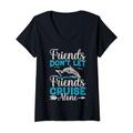 Damen Friends Don't Cruise Alone Funny Cruising Ship Vacation T-Shirt mit V-Ausschnitt