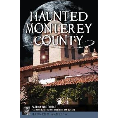 Haunted Monterey County