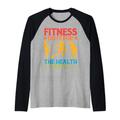 Fitness Do It For The Health Of It - Raglan
