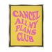 Stupell Industries Groovy Cancel Plans Phrase Framed On Canvas by LulusimonSTUDIO Print Canvas in Yellow | 21 H x 17 W x 1.7 D in | Wayfair