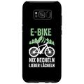 Hülle für Galaxy S8+ E-Bike Nix hecheln Lieber lächeln E-Bike Fahrrad