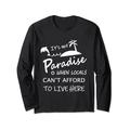 It's Not Paradise When Locals Can't Afford To Live Here Langarmshirt