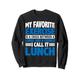 My Exercise Is A Cross Between A Lunge And A Crunch -- Sweatshirt