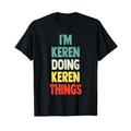 I'M Keren Doing Keren Things Fun Name Keren Personalisiert T-Shirt