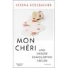 Mon Chéri und unsere demolierten Seelen (Mängelexemplar) - Verena Roßbacher