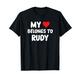 Rudy - My Heart Belongs To Rudy - Love T-Shirt