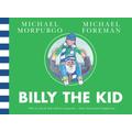 Billy the Kid, Children's, Paperback, Michael Morpurgo, Illustrated by Michael Foreman