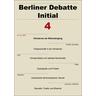 Berliner Debatte Initial 34 (2023) 4 - Herausgegeben:Berliner Debatte Initial e.V., Johanna Wischner, Thomas Möbius