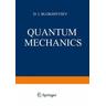 Quantum Mechanics - D. I. Blokhintsev