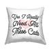 Stupell Yes I Need These Cats Paw Shapes Printed Outdoor Throw Pillow Design by Lil' Rue